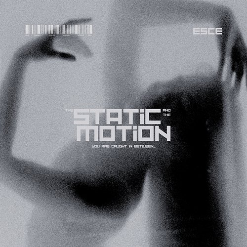 Static Motion ESCE