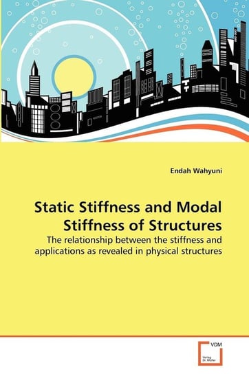 Static Stiffness and Modal Stiffness of Structures Wahyuni Endah