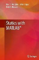 Statics with MATLAB® Dupac Mihai, Madsen Nels H., Marghitu Dan B.