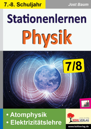 Stationenlernen Physik / Klasse 7-8 KOHL VERLAG Der Verlag mit dem Baum