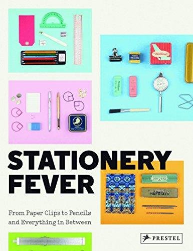 Stationery Fever: From Paper Clips to Pencils and Everything In Between John Komurki