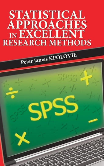 Statistical Approaches in Excellent Research Methods Kpolovie Peter James