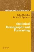 Statistical Demography and Forecasting Alho Juha, Spencer Bruce D.