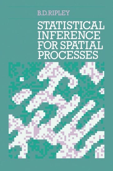 Statistical Inference for Spatial Processes Ripley Brian D.