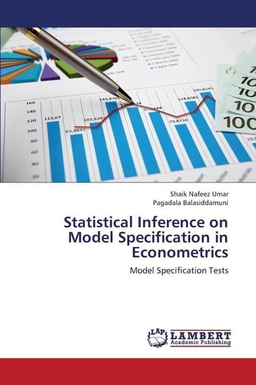Statistical Inference on Model Specification in Econometrics Umar Shaik Nafeez