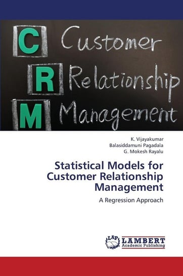 Statistical Models for Customer Relationship Management Vijayakumar K.