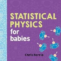 Statistical Physics for Babies Ferrie Chris