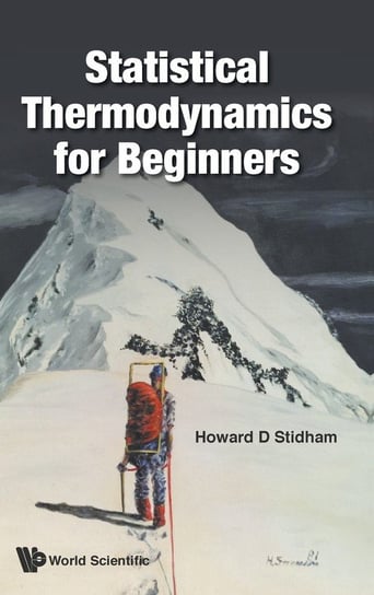 Statistical Thermodynamics for Beginners Howard D. Stidham