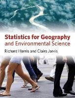 Statistics for Geography and Environmental Science Harris Richard, Jarvis Claire