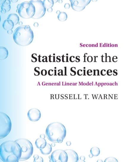 Statistics for the Social Sciences: A General Linear Model Approach Russell T. Warne