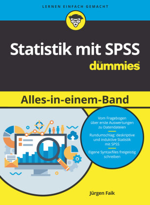 Statistik mit SPSS für Dummies Alles in einem Band Wiley-Vch