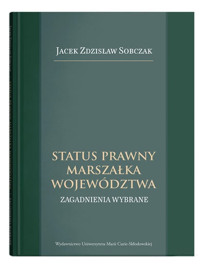 Status prawny marszałka województwa Sobczak Jacek Zdzisław