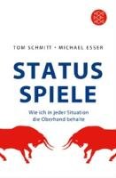 Status-Spiele Schmitt Tom, Esser Michael