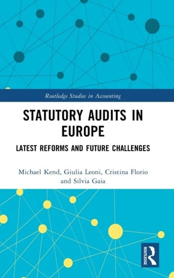 Statutory Audits in Europe: Latest Reforms and Future Challenges Taylor & Francis Ltd.
