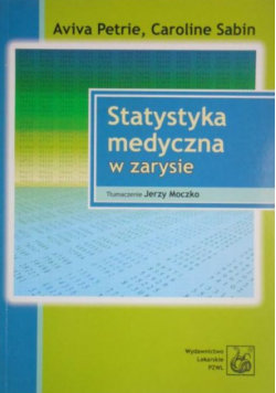 Statystyka medyczna w zarysie Wydawnictwo Lekarskie PZWL