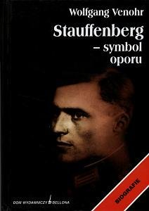 Stauffenberg - Symbol Oporu Venohr Wolfgang
