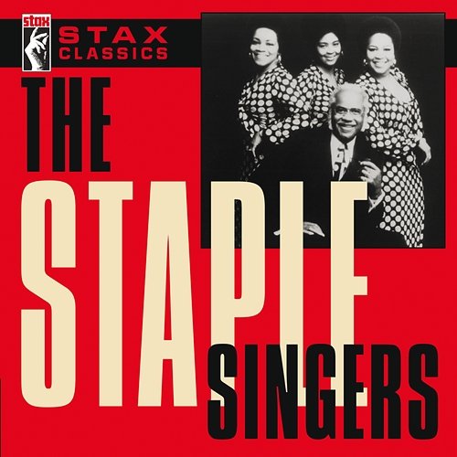 Stax Classics The Staple Singers