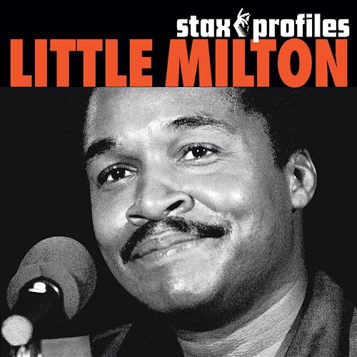 Stax Profiles: Little Milton Little Milton