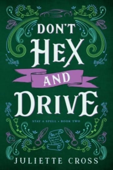 Stay A Spell, Don't Hex and Drive Juliette Cross