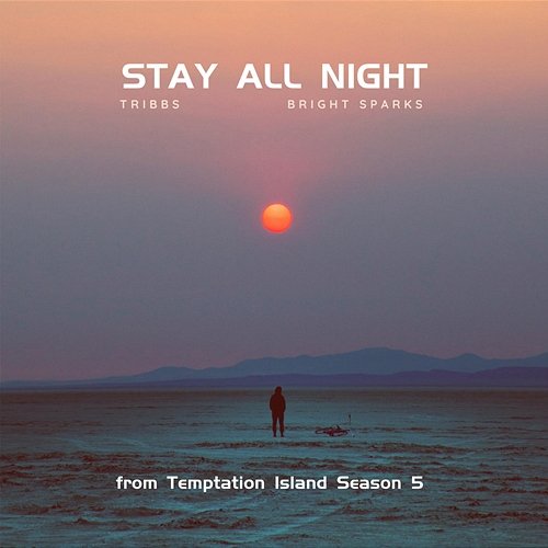 Stay All Night (from Temptation Island Season 5) Tribbs, Bright Sparks