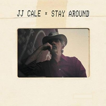 Stay Around Cale J.J.