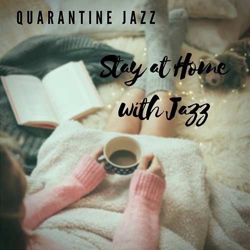 Stay at Home with Jazz Quarantine Jazz