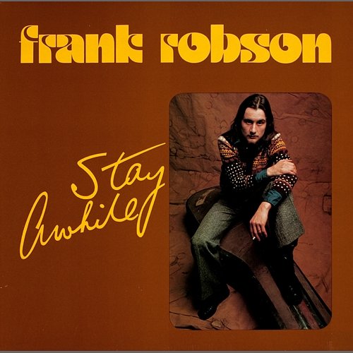 Stay Awhile Frank Robson