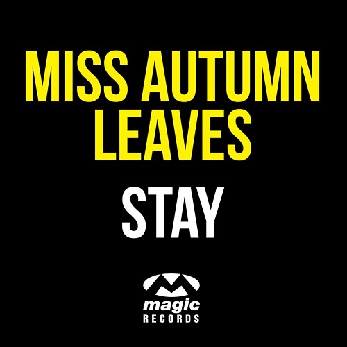 Stay Miss Autumn Leaves