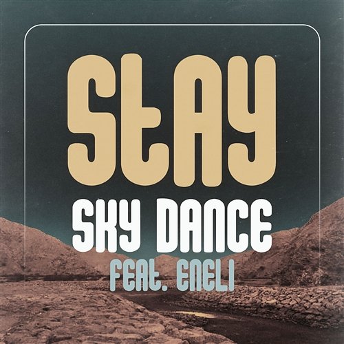 Stay Sky Dance feat. Eneli