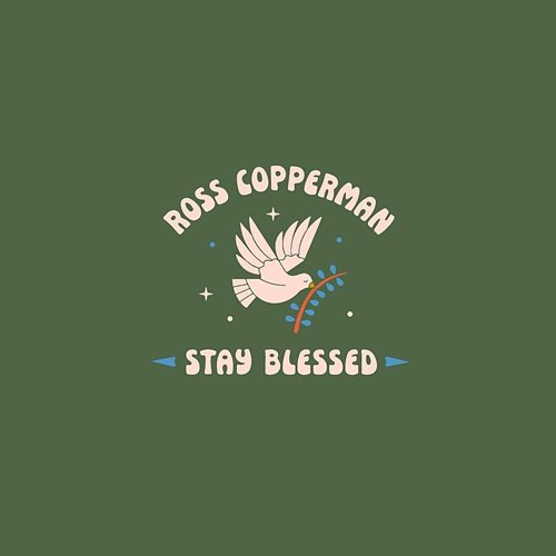 Stay Blessed Ross Copperman