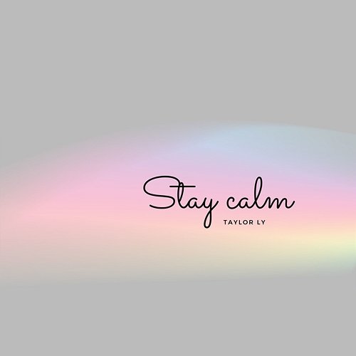 Stay Calm Taylor ly