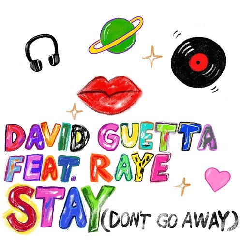 Stay (Don't Go Away) David Guetta feat. Raye