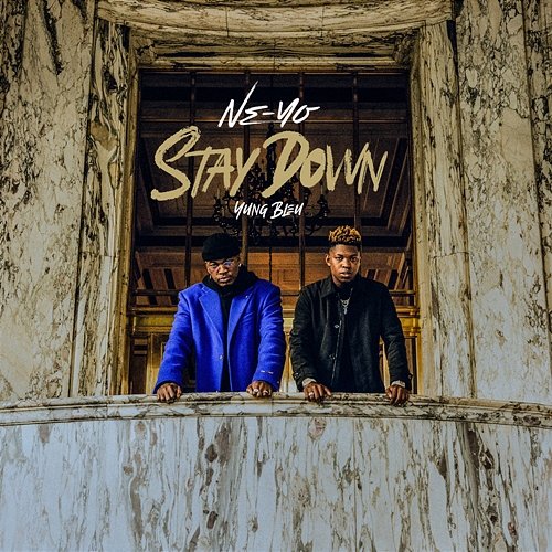 Stay Down Ne-Yo feat. Yung Bleu