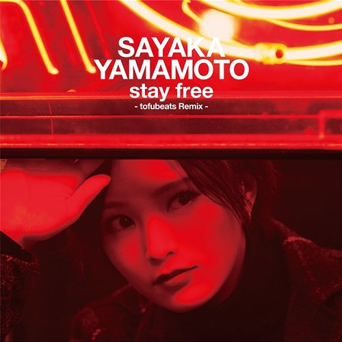 Stay Free Sayaka Yamamoto, tofubeats