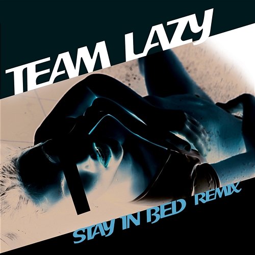 Stay In Bed (Frenk DJ & Daniele Sorrenti Remix) Team Lazy
