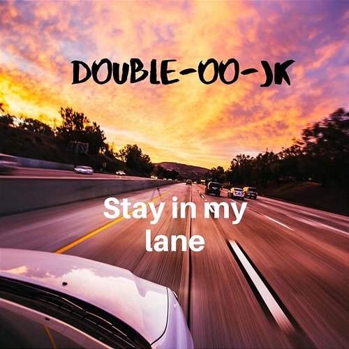 Stay in My Lane Double-oo-jk