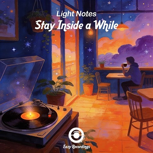 Stay Inside a While Light Notes