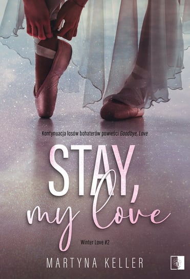 Stay, My Love Keller Martyna