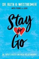Stay or Go: Dr. Ruth's Rules for Real Relationships Westheimer Ruth K.