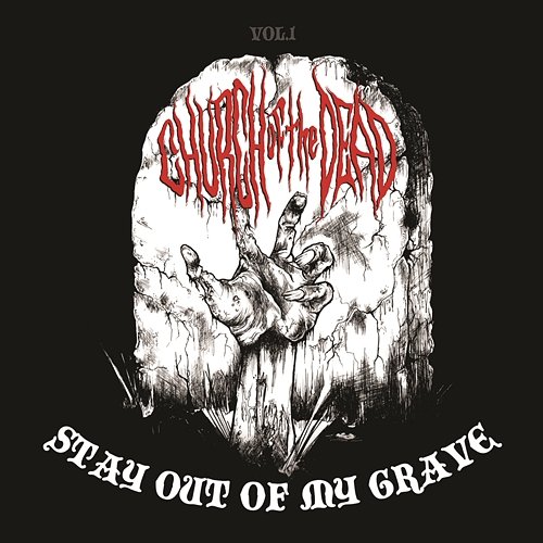 Stay out of My Grave Church of the Dead