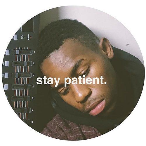 Stay Patient. Montell Fish
