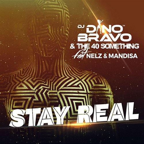 Stay Real DJ Dino Bravo feat. Mandisa, Nelz