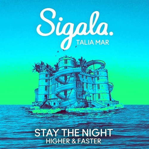 Stay The Night Sigala, Talia Mar
