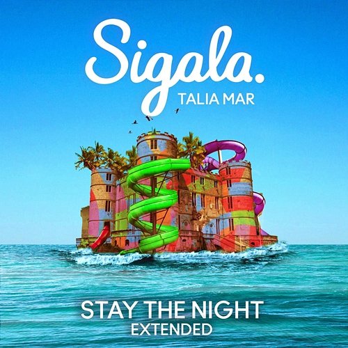 Stay The Night Sigala, Talia Mar