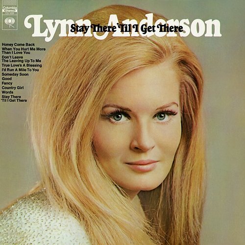 Stay There 'Til I Get There Lynn Anderson