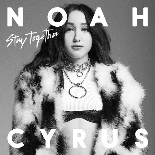 Stay Together Noah Cyrus