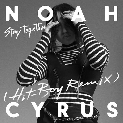 Stay Together Noah Cyrus