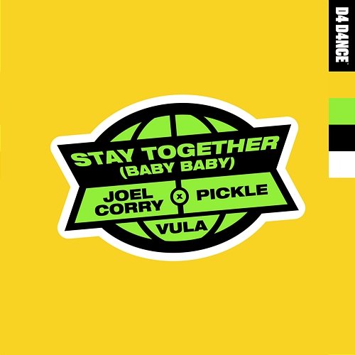 Stay Together (Baby Baby) Joel Corry & Pickle feat. Vula