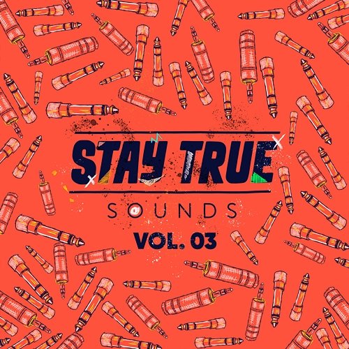 Stay True Sounds Vol.3 (Compiled by Kid Fonque) Kid Fonque