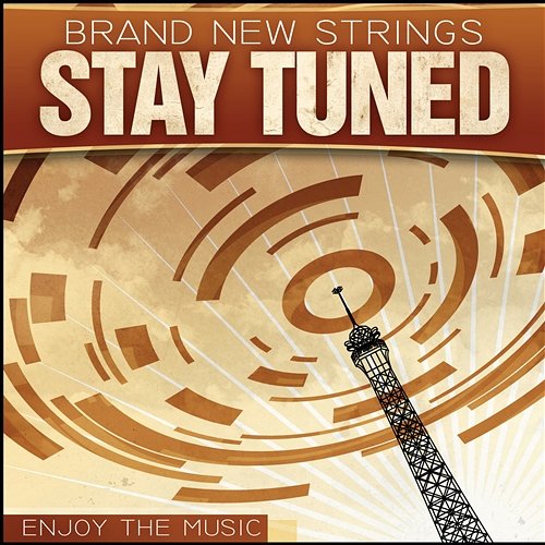 Stay Tuned Brand New Strings